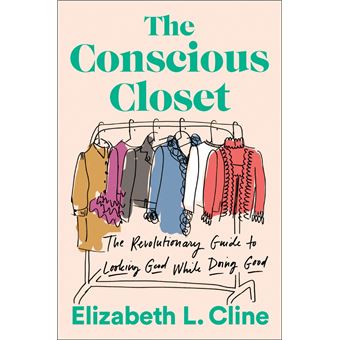 "The Conscious Closet" - Elisabeth L. Cline (anglais)
