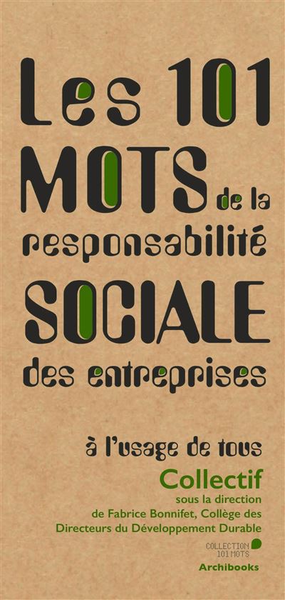 "Les 101 mots de la responsabilité sociale des entreprises à l'usage de tous" - Fabrice Bonnifet
