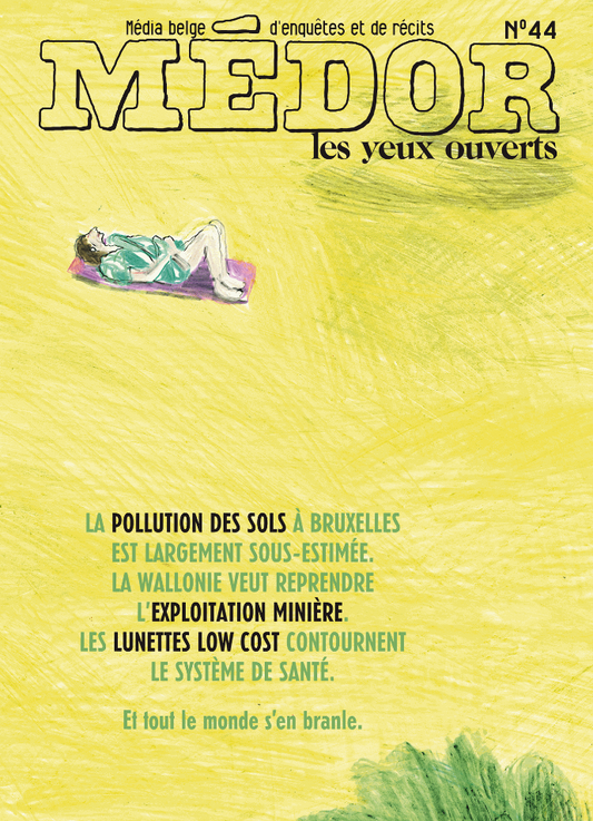 Médor n°44 - La pollution des sols à Bruxelles est largement sous-estimée (...)